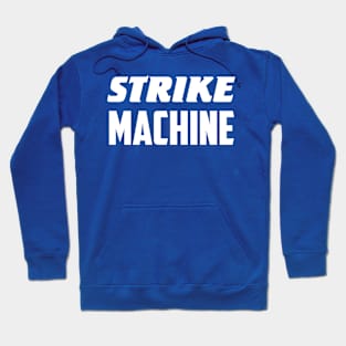 Strike Machine Hoodie